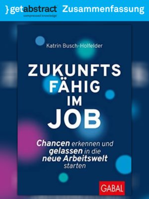 cover image of Zukunftsfähig im Job (Zusammenfassung)